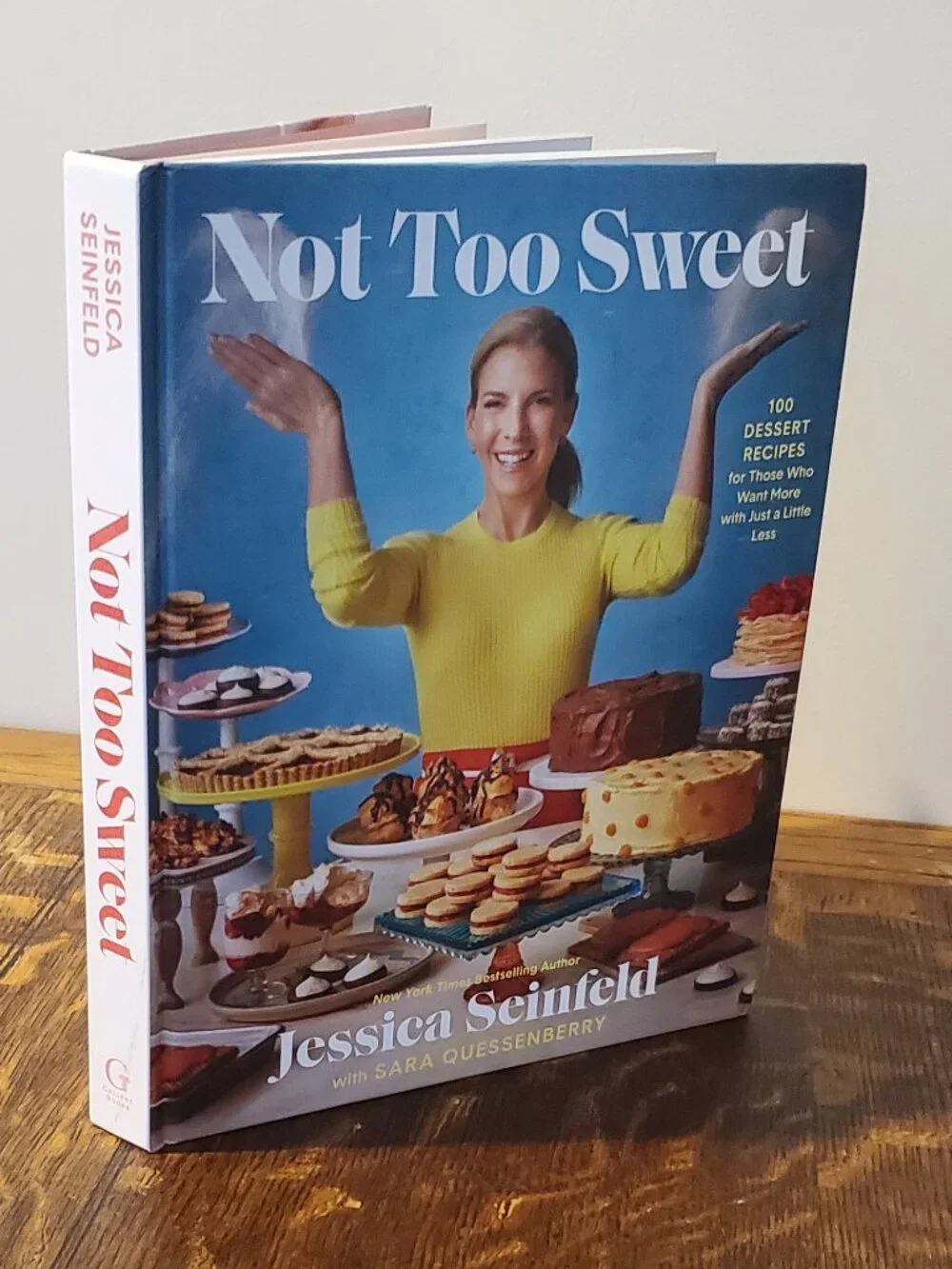 Not Too Sweet: 100 Dessert Recipes for Those Who Want More...Jessica Seinfeld